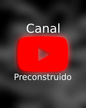 Canales Preconstruidos